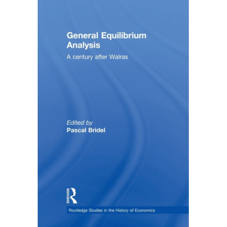 General Equilibrium Analysis: A Century after Walras