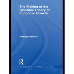 The Making of the Classical Theory of Economic Growth