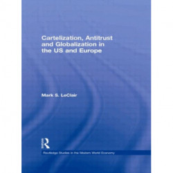 Cartelization, Antitrust and Globalization in the US and Europe