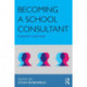 Becoming a School Consultant: Lessons Learned