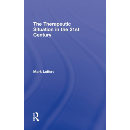 The Therapeutic Situation in the 21st Century