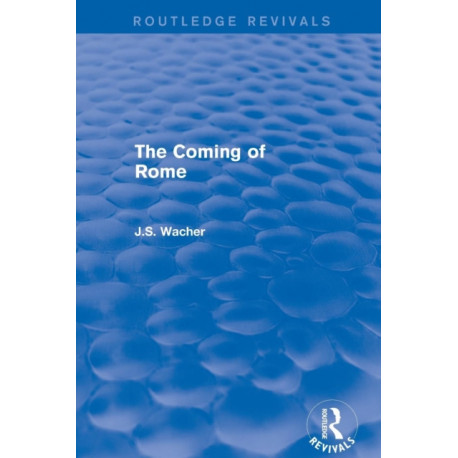 The Coming of Rome (Routledge Revivals)