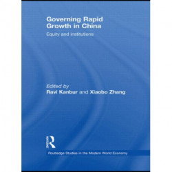 Governing Rapid Growth in China: Equity and Institutions