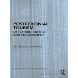 Postcolonial Tourism: Literature, Culture, and Environment