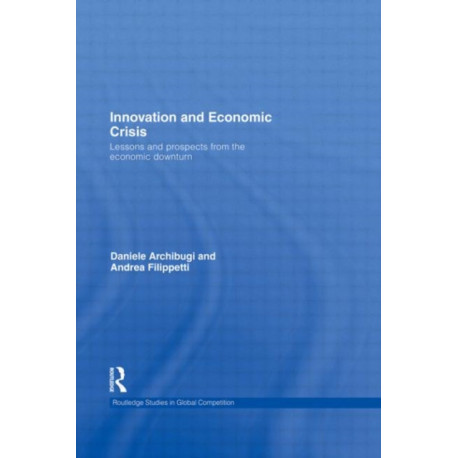 Innovation and Economic Crisis: Lessons and Prospects from the Economic Downturn