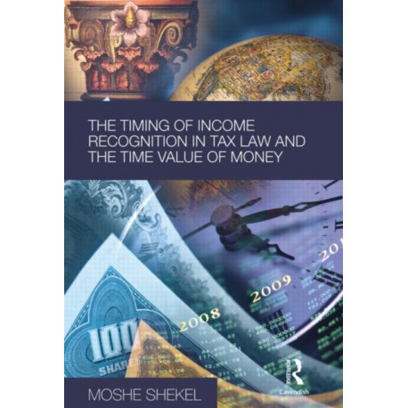 The Timing of Income Recognition in Tax Law and the Time Value of Money