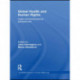Global Health and Human Rights: Legal and Philosophical Perspectives