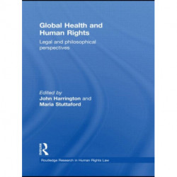 Global Health and Human Rights: Legal and Philosophical Perspectives
