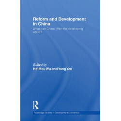 Reform and Development in China: What Can China Offer the Developing World