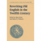 Rewriting Old English in the Twelfth Century
