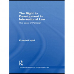 The Right to Development in International Law: The Case of Pakistan
