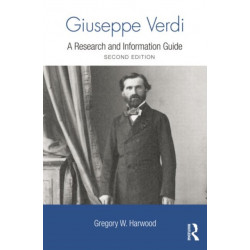 Giuseppe Verdi: A Research and Information Guide
