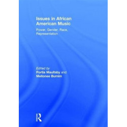 Issues in African American Music: Power, Gender, Race, Representation