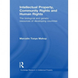 Intellectual Property, Community Rights and Human Rights: The Biological and Genetic Resources of Developing Countries