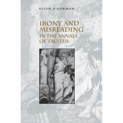 Irony and Misreading in the Annals of Tacitus