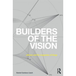 Builders of the Vision: Software and the Imagination of Design