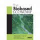 The Biobased Economy: Biofuels, Materials and Chemicals in the Post-oil Era