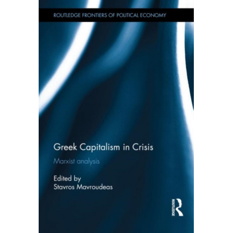 Greek Capitalism in Crisis: Marxist Analyses