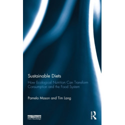 Sustainable Diets: How Ecological Nutrition Can Transform Consumption and the Food System