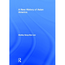 A New History of Asian America