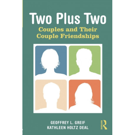Two Plus Two: Couples and Their Couple Friendships