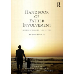 Handbook of Father Involvement: Multidisciplinary Perspectives, Second Edition