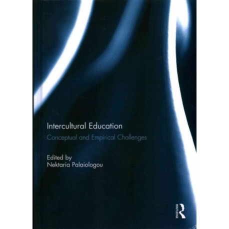 Intercultural Education: Conceptual and Empirical Challenges