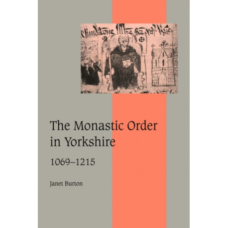 The Monastic Order in Yorkshire, 1069–1215