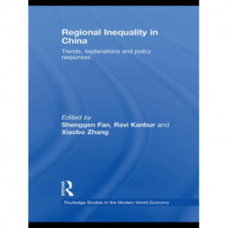 Regional Inequality in China: Trends, Explanations and Policy Responses
