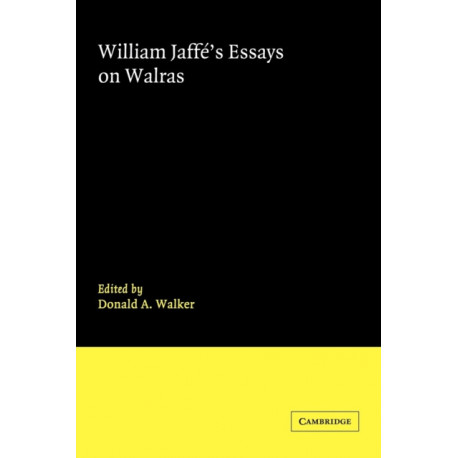 William Jaffe's Essays on Walras