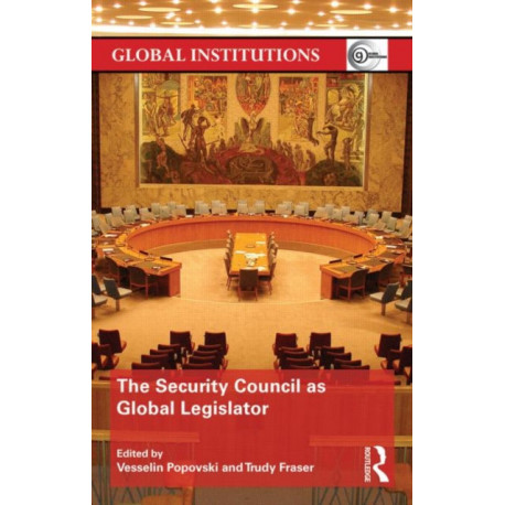 The Security Council as Global Legislator