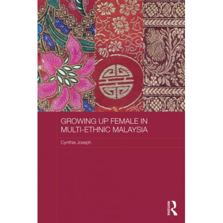 Growing up Female in Multi-Ethnic Malaysia