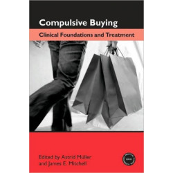 Compulsive Buying: Clinical Foundations and Treatment