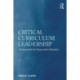 Critical Curriculum Leadership: A Framework for Progressive Education
