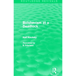Bolshevism at a Deadlock (Routledge Revivals)