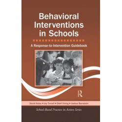 Behavioral Interventions in Schools: A Response-to-Intervention Guidebook