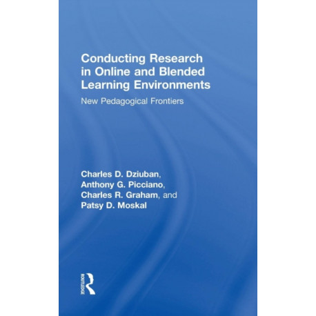 Conducting Research in Online and Blended Learning Environments: New Pedagogical Frontiers