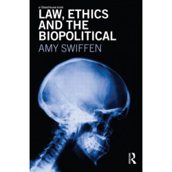Law, Ethics and the Biopolitical