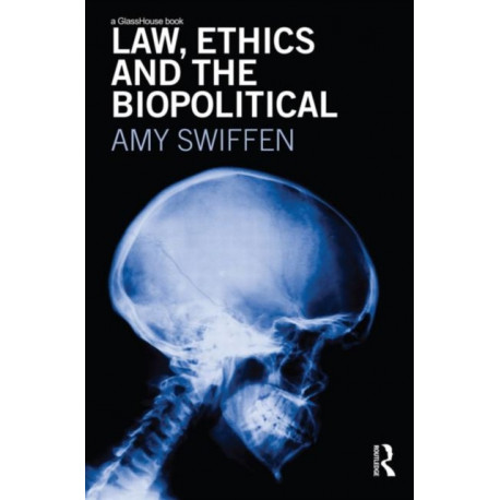 Law, Ethics and the Biopolitical