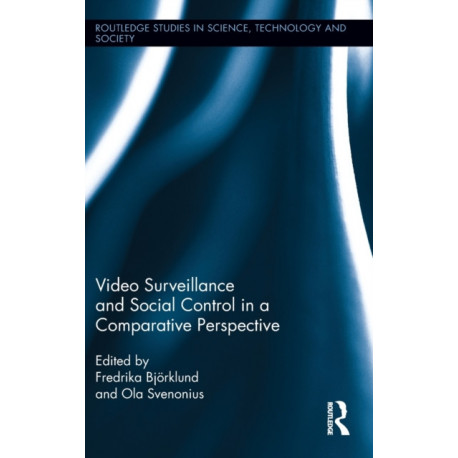 Video Surveillance and Social Control in a Comparative Perspective