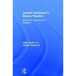 Jasmin Vardimon's Dance Theatre: Movement, memory and metaphor