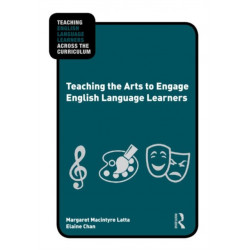 Teaching the Arts to Engage English Language Learners