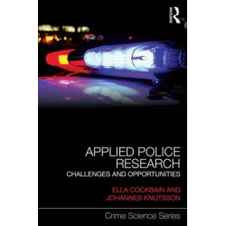 Applied Police Research: Challenges and opportunities