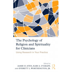 The Psychology of Religion and Spirituality for Clinicians: Using Research in Your Practice