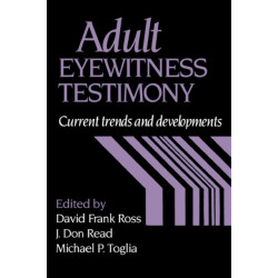 Adult Eyewitness Testimony: Current Trends and Developments