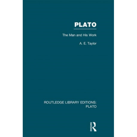 Plato: The Man and His Work (RLE: Plato)