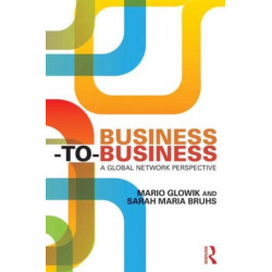 Business-to-Business: A Global Network Perspective
