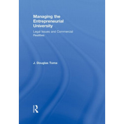 Managing the Entrepreneurial University: Legal Issues and Commercial Realities