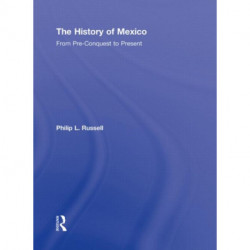The History of Mexico: From Pre-Conquest to Present