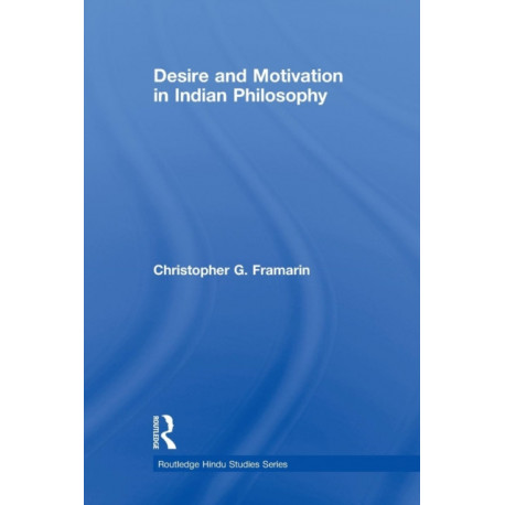 Desire and Motivation in Indian Philosophy